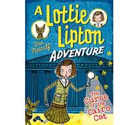 The Curse of the Cairo Cat A Lottie Lipton Adventure