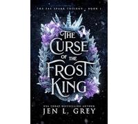 The Curse of the Frost King: 1 (The Fae Spark Trilogy)