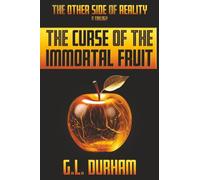 The Curse Of The Immortal Fruit (The Other Side Of Reality)