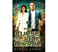 The Curse Of The Jade Mirror: Book One of The Jade Mirror Chronicles: 1