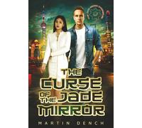 The Curse Of The Jade Mirror: Book One of The Jade Mirror Chronicles: 1