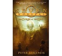 The Curse of the King: A Thrilling Adventure of Mythology and Ancient Wonders: Book 4 (Seven Wonders)
