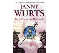 The Curse of the Mistwraith: An immersive epic fantasy novel exploring moral dilemmas: Book 1 (The Wars of Light and Shadow)