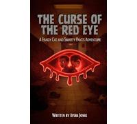 The Curse of the Red Eye: A Fraidy Cat and Smarty Pants Adventure