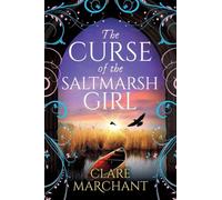 The Curse of the Saltmarsh Girl: A BRAND NEW spellbinding historical novel for fans of Evie Woods and Eve Chase for 2026