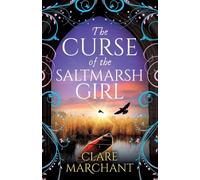 The Curse of the Saltmarsh Girl: A BRAND NEW spellbinding historical novel for fans of Evie Woods and Eve Chase for 2026