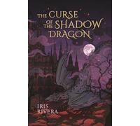 The Curse of the Shadow Dragon: The Erilonne Trilogy Book 2