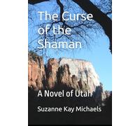 The Curse of the Shaman: A Novel of Utah