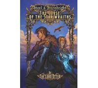 The Curse of the Star Wraiths: 1 (Steel & Stormbright)