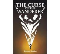 The Curse of the Wanderer: 1 (Remnants of Magic)