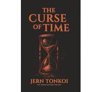 The Curse of Time: A queer speculative romance of memory, longing, and the magic of being seen (The Tobias and Stuart Trilogy)