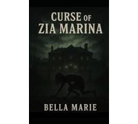 The Curse Of Zia Marina: A Mafia Possession Novel