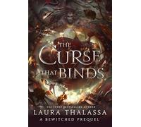 The Curse That Binds: A High Heat Dark Fantasy Romance: 2 (The Bewitched Series)