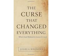 The Curse That Changed Everything: When God Refused to Leave Us Lost