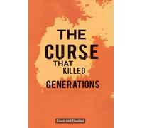 The Curse That Killed Generations: 100 True Stories of Real-Life Family Curses (Horror & Supernatural)