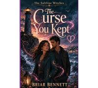 The Curse You Kept: An enemies-to-lovers coastal witch romance of buried vows (The Saltline Witches)
