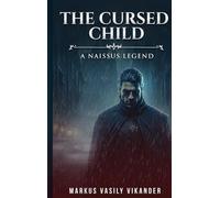 The Cursed Child: A Naissus Legend: 1