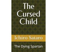 The Cursed Child: The Dying Spartan