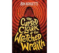 The Cursed Cloak of the Wretched Wraith #3 (Horrible Bag, 3)