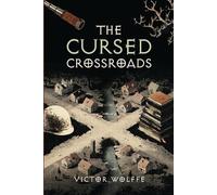 The Cursed Crossroads: A Horror Short Story Collection