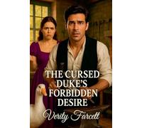 The Cursed Duke's Forbidden Desire (The Unhinged Historical Romance Collection)