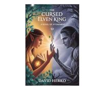 The Cursed Elven King: A Novel of Atonement (Fantasy & Romantic Novels)