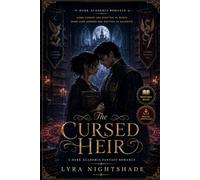 The Cursed Heir: A Dark Academia Fantasy Romance of Forbidden Magic, Ancient Curses, and Deadly Secrets