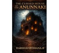 The Cursed House of the Anunnaki: Bhatkanti - The House That Wanders