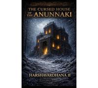 The Cursed House of the Anunnaki: The Hidden Orders