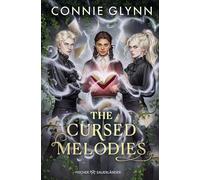 The Cursed Melodies: Gothic-Fantasy voller dunkler Magie, Romance und mit Dark-Academia-Flair ab 14 Jahren (Deutsche Ausgabe)