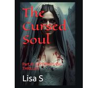 The Cursed Soul: Part III: SUPERNATURAL THRILLER