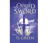 The Cursed Sword: Arthurian Fantasy (Rise of the King)