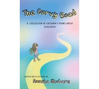 The Curvy Road: A collection of children's poems about Scoliosis