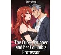 The Curvy Stripper and her Columbia Professor: Sexy Stories for Adults with Erotic Manga Images: 583