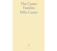 The Custer Families: A genealogical history of the Custer name from medieval Europe to early America