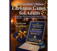 The Custodian’s Deluxe Christmas Games for Adults: Coloring Pages, Word Searches, Sudoku, Mazes & Naughty Holiday Jokes - The Perfect Gift Book for ... crafted for quiet days and creative hands.)