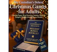 The Custodian’s Deluxe Christmas Games for Adults: Coloring Pages, Word Searches, Sudoku, Mazes & Naughty Holiday Jokes - The Perfect Gift Book for ... crafted for quiet days and creative hands.)