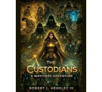 The Custodians A Watchers Adventure