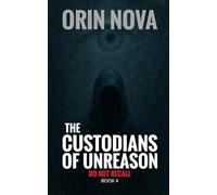 The Custodians of Unreason (Do Not Recall)