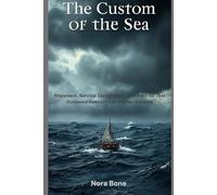 The Custom of the Sea: Shipwreck, Survival Cannibalism, and the Trial That Outlawed Necessity as Murder Defense
