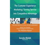The Customer Experience Marketing: Turning Service into Competitive Advantage