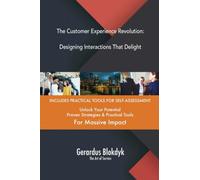 The Customer Experience Revolution: Designing Interactions That Delight