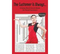 The Customer is Always... Retail Word Search Book: A Sassy Word Search Book for Retail Survivors. 6x9 | 50 Puzzles | Solutions Included | Perfect for ... With Attitude Word Search Series)