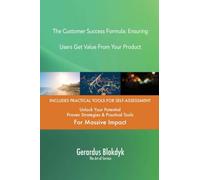 The Customer Success Formula: Ensuring Users Get Value From Your Product