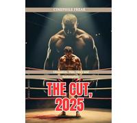 The Cut, 2025: Obsession, Pain, Glory and Redemption