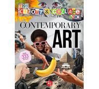 The Cut Out And Collage Book of Contemporary Art: Over 333 Bold Cutouts, Eclectic Illustrations and Visual Ephemera for Experimental Collaging, Junk Journals, and Modern Mixed Media