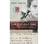 The Cut Out Girl: A Story Of War And Family Lost And Found (costa Book