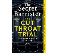 The Cut Throat Trial: The first legal thriller from the author of The Secret Barrister