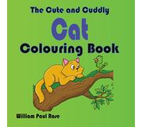The Cute and Cuddly Cat Colouring Book