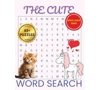 The Cute Word Search Book: Large Print Word Search Puzzle Book with Cute Words for Relaxation, Stress Relief, and Fun Brain Training - Adorable Word Games for Adults, Teens, and Seniors
